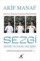 Sezgi Nedir ve Nasil Gelisir - Manaf, Akif