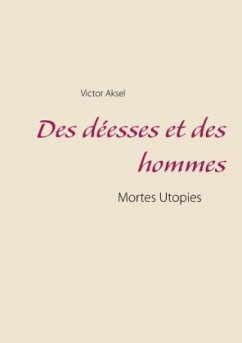 Des déesses et des hommes - Aksel, Victor