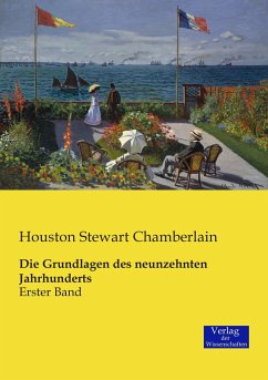 Die Grundlagen des neunzehnten Jahrhunderts - Chamberlain, Houston St.