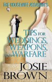 The Housewife Assassin's Tips for Weddings, Weapons, and Warfare
