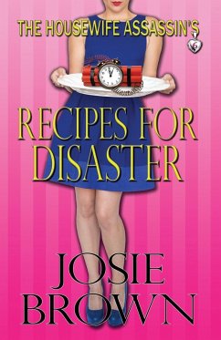 The Housewife Assassin's Recipes for Disaster - Brown, Josie