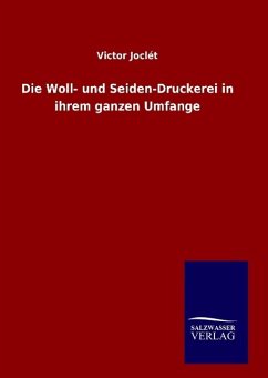 Die Woll- und Seiden-Druckerei in ihrem ganzen Umfange - Joclét, Victor