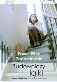 Budowniczy lalki. Hans Bellmer/konfabulacja (eBook, PDF)