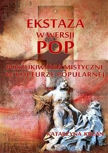 Ekstaza w wersji pop (eBook, ePUB) - Krzan, Katarzyna