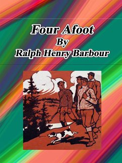 Four Afoot (eBook, ePUB) - Henry Barbour, Ralph