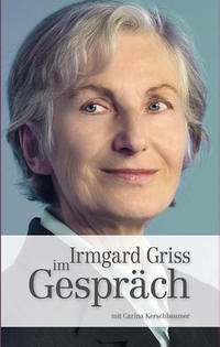 Irmgard Griss - Kerschbaumer, Carina