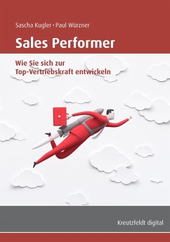 Sales Performer (eBook, ePUB) - Kugler, Sascha; Würzner, Paul