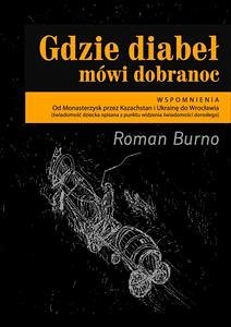 Gdzie diabeł mówi dobranoc (eBook, ePUB) - Burno, Roman