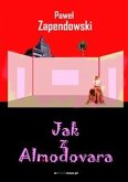 Jak z Almodovara (eBook, ePUB)