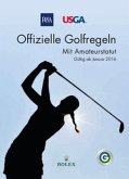 Offizielle Golfregeln - Gültig ab Januar 2016 Offizielle Golfregeln - Gültig ab Januar 2016