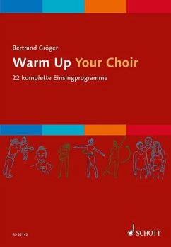Warm Up Your Choir - Gröger, Bertrand
