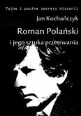 Roman Polański i jego sztuka przetrwania (eBook, ePUB)