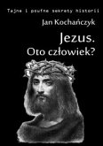 Jezus. Oto człowiek? (eBook, ePUB)