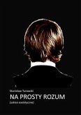 Na prosty rozum (eBook, ePUB)