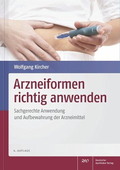 Arzneiformen richtig anwenden - Kircher, Wolfgang