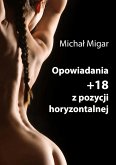 Opowiadania +18 z pozycji horyzontalnej (eBook, ePUB)