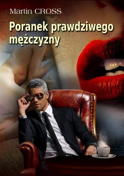 Poranek prawdziwego mężczyzny (eBook, ePUB) - Cross, Martin