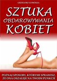 Sztuka Obdarowywania Kobiet (eBook, ePUB)