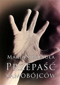 Przepaść samobójców (eBook, ePUB) - Grzebuła, Marta