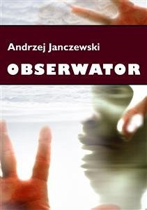 Obserwator (eBook, ePUB) - Janczewski, Andrzej