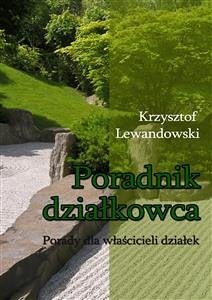 Poradnik działkowca (eBook, ePUB) - Lewandowski, Krzysztof