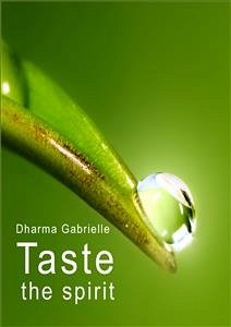 Taste the spirit (eBook, ePUB) - Gabrielle, Dharma