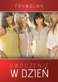 Uwodzenie w dzień (eBook, ePUB)