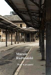 Skok w przepaść (eBook, ePUB) - Radwański, Marcin