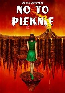 No to pięknie (eBook, ePUB) - Ostrowska, Dorota