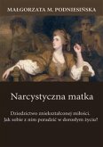 Narcystyczna matka (eBook, ePUB)