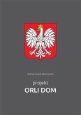 Projekt Orli Dom (eBook, PDF)