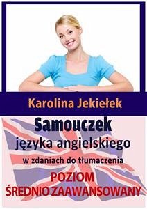 Samouczek języka angielskiego w zdaniach do tłumaczenia (eBook, ePUB) - Jekiełek, Karolina