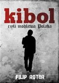 Kibol, czyli modlitwa Polaka (eBook, ePUB)