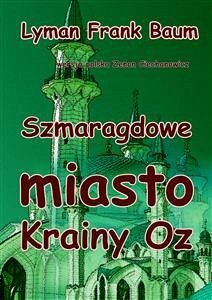 Szmaragdowe Miasto Krainy Oz (eBook, ePUB) - Frank Baum, Lyman