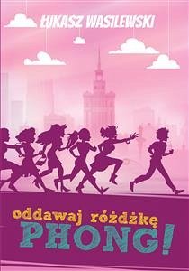 Cover Oddawaj różdżkę, Phong! (eBook, ePUB)