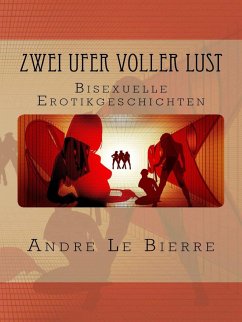 Zwei Ufer voller Lust (eBook, ePUB) - Le Bierre, Andre