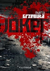 Joker (eBook, ePUB) - Grzebuła, Marta