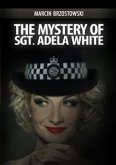 The Mystery of Sgt. Adela White (eBook, ePUB)