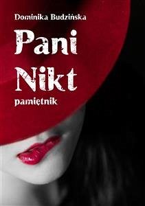 Pani Nikt. Pamiętnik (eBook, ePUB) - Budzińska, Dominika