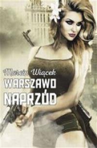 Warszawo naprzód (eBook, ePUB) - Wiącek, Marcin