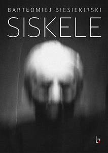 Siskele (eBook, ePUB) - Biesiekirski, Bartłomiej