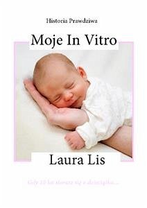 Moje in vitro (eBook, PDF) - Lis, Laura