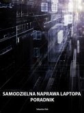 Samodzielna naprawa laptopa poradnik (eBook, ePUB)