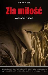 Zła miłość (eBook, PDF) - Sowa, Aleksander