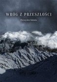 Wróg z przeszłości (eBook, ePUB)