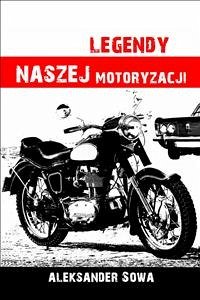 Cover Legendy naszej motoryzacji (eBook, ePUB)