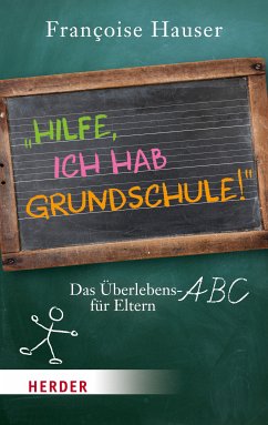 Hilfe, ich hab Grundschule! (eBook, ePUB) - Hauser, Françoise