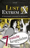 7 erotische Kurzgeschichten aus: "Lust Extrem 3: Gnadenlos ausgeliefert" (eBook, ePUB)