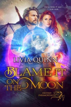 Cover Blame It on the Moon (Destiny Paramortals, #4) (eBook, ePUB)