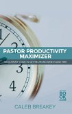 Pastor Productivity Maximizer (eBook, ePUB)